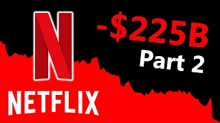 Netflix Has Now Lost $225 Billion In 5 Months...