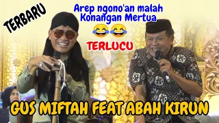 Gus Miftah Terbaru 2023 Feat Abah Kirun Lucu Banget Live Wilalung Gajah Demak