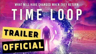 TIME LOOP OFFICIAL US TRAILER (New 2020), Sci Fi Movie HD | Trailer Time