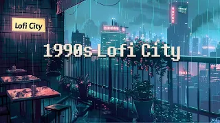 90s Quiet Night City 🌃 rainy lofi hiphop [ chill beats to relax/ work/study to ]