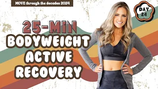 25-Minute Bodyweight Active Recovery: Refresh and Rejuvenate - MOVE 2024 DAY 24