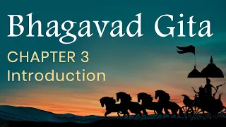 Bhagavad Gita Chapter 3 - Introduction in English by Yogishri