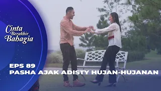 SO SWEET! PASHA WUJUDIN BUCKET LISTNYA ADISTY? - CINTA BERAKHIR BAHAGIA EPS 89