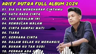 ARIEF FULL ALBUM TERBAIK PALING TERPOPULER 2024 TANPA IKLAN || SIA MENGHARAP CINTA - SATU RASA CINTA