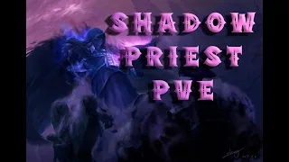 ШП ПВЕ ГАЙД 3.3.5/ SHADOW PRIEST PVE GUIDE