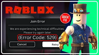 FIX Roblox Error 529 | We Are Experiencing Technical Difficulties. Please Try Again Later [6 FIXES]