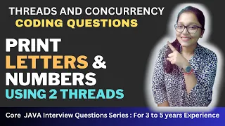 🔠🔢 Print Alternate Letter and Number Sequence using 2 Threads 🧵 | Threads and Concurrency Questions