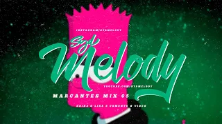 MARCANTES MIX 05 - SYD MELODY