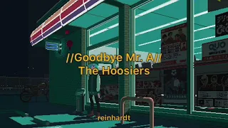 The Hoosiers — Goodbye Mr. A // SUB ESP