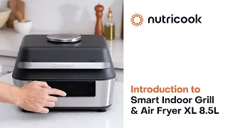 Introduction to Nutricook Smart Indoor Grill & Air Fryer XL 8.5L