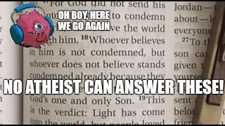 11 Questions Atheists Cannot Answer, Answered