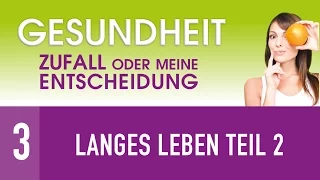 3. Anti-Aging und langes Leben oder Krankheit und früher Tod? Teil 2 - Dr. med. Winfried Küsel