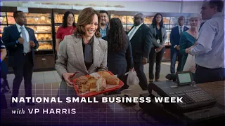 Vice President Harris Celebrates National Small Business Week