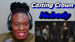 Casting Crowns - Nobody (Official Music Video) ft. Matthew West [Reaction]