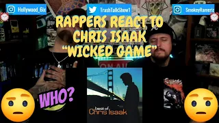Rappers React To Chris Isaak "Wicked Game"!!!