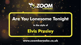 Elvis Presley - Are You Lonesome Tonight - Karaoke Version from Zoom Karaoke