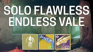 Solo Flawless Endless Vale [Destiny 2]