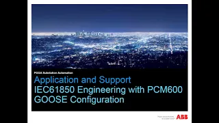 IEC 61850 Engineering with PCM600 -  Part 1 (Goose Configuration)