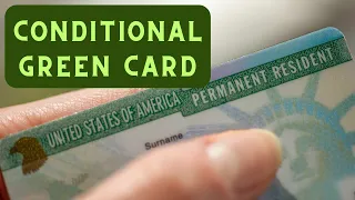 What is a Conditional Green Card? Is it really like other Permanent Resident Cards?