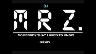 Somebody That I Used To Know (DJ Mrz. Remix NERVO & Bassjackers)