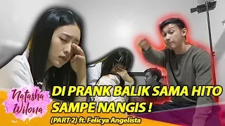 DIPRANK BALIK SAMA HITO SAMPE NANGISS!! Part 2 ft Felicya Angelista