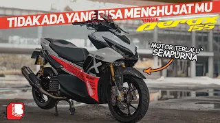 Yamaha Aerox 155 | Kamu Terlalu Sempurna | Tidak Ada Yang Bisa Menghujatmu