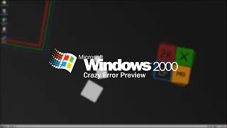 Windows 2000 Crazy Error Preview