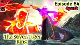 The Silver Tiger King [Episode 84] Explained in Hindi/Urdu _Series like#soulland | Mr Anime Hindi