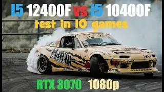 12400F vs 10400F test in 10 games 1080p