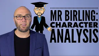 'An Inspector Calls':  Mr Birling Character Analysis (animated)