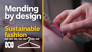 Mending vs purchase — moving the needle of big polluter | Sustainable Fashion #6 | ABC Australia