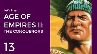 Let's Play Age of Empires II: The Conquerors #13 | Montezuma 1: Reign of Blood