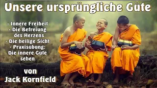 Unsere ursprüngliche Güte - Jack Kornfield