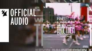 Inner City & Idris Elba - We All Move Together (Kevin Saunderson x Latroit Remix)