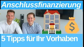 5 Tipps für die Anschlussfinanzierung