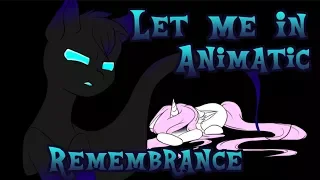 "Let Me In" Animatic (Remembrance)