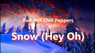 Red Hot Chili Peppers - Snow (Hey Oh)