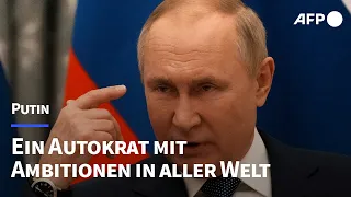 Putin: Ein Autokrat will die Welt neu ordnen | AFP