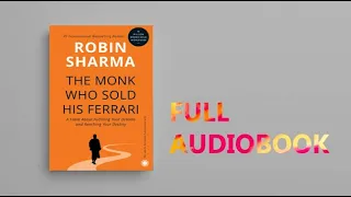 The Monk Who Sold His Ferrari by Robin Sharma | Full Audiobook