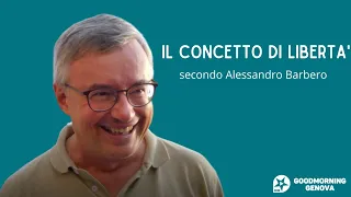 Il concetto di #libertà secondo Alessandro Barbero