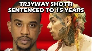 6IX9INE EX-MANAGER TR3YWAY SHOTTI SENTENCED To 15 YEARS In FEDERAL PRISON