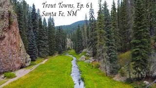 TROUT TOWNS EP. 6 - Santa Fe, NM