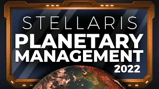 2023 Stellaris Beginner's Guide | Part 4 | How to Manage Planets