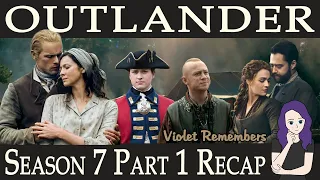 Outlander Season 7 Part 1 Full Recap | Everything You Need To Know | All the Details