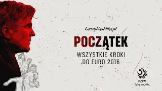 FILM „POCZĄTEK”. Tak rodziła się reprezentacja w czasach Nawałki