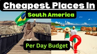 Top 7 Cheapest travel destination in South America |Travel Budget | Touropia | Mojo Travel | Travel