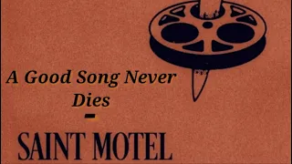 Saint Motel - A Good Song Never Dies // lyrics