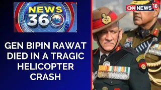 CDS Bipin Rawat & His Wife Dies in Tamil Nadu | Army Helicopter Crash News | News 360 | CNN News18