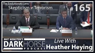 Bret and Heather 165th DarkHorse Podcast Livestream: Skepticism ≠ Terrorism