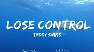 Teddy Swims - Lose Control (Lyrics)  || Sophia Music